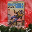  Ecco la scatola celebrativa di Maschera Nera per i suoi 60 anni dalla prima pubblicazione. La scatola di metallo cm 13 x cm 20 contiene: 1 T-shirt 1 albo […]