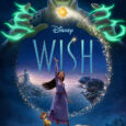 Il film Walt Disney Animation Studios Wish accoglie il pubblico nel magico regno di Rosas, dove la brillante sognatrice Asha esprime un desiderio così potente da essere accolto da una […]